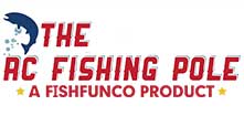 The Rc Fishing Pole, a Fish Fun Co Product